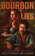 Bourbon & Lies by Victoria Wilder