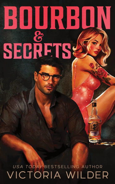 Bourbon & Secrets by Victoria Wilder