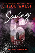 Saving 6 by Chloe Walsh (sprayed edges)